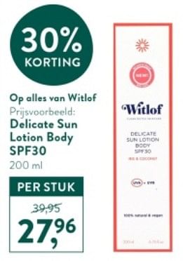 Promoties Delicate sun lotion body spf30 - Witlof - Geldig van 10/06/2024 tot 07/07/2024 bij Holland & Barret