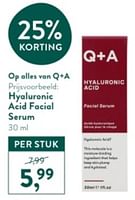 Promoties Hyaluronic acid facial serum - Q + A - Geldig van 10/06/2024 tot 07/07/2024 bij Holland & Barret