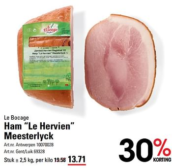 Promoties Ham le hervien meesterlyck - Le Bocage - Geldig van 06/06/2024 tot 24/06/2024 bij Sligro