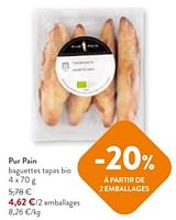 Promotions Pur pain baguettes tapas bio - Pur Pain - Valide de 05/06/2024 à 18/06/2024 chez OKay