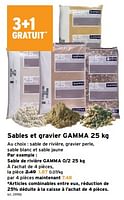 Promotions Sables et gravier gamma - Gamma - Valide de 05/06/2024 à 18/06/2024 chez Gamma