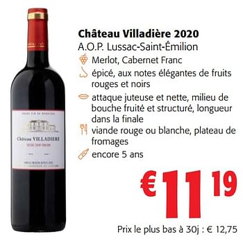 Promotions Château villadière 2020 a.o.p. lussac-saint-émilion - Vins rouges - Valide de 05/06/2024 à 18/06/2024 chez Colruyt