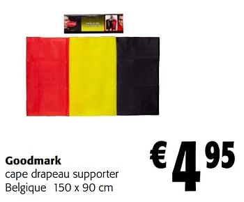 Promotions Goodmark cape drapeau supporter belgique - Goodmark - Valide de 05/06/2024 à 18/06/2024 chez Colruyt