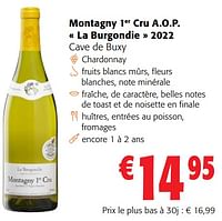 Promotions Montagny 1er cru a.o.p. la burgondie 2022 cave de buxy - Vins blancs - Valide de 05/06/2024 à 18/06/2024 chez Colruyt