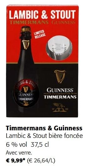 Promotions Timmermans + guinness lambic + stout bière foncée - Produit maison - Colruyt - Valide de 05/06/2024 à 18/06/2024 chez Colruyt