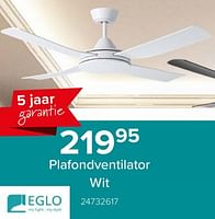 Promoties Eglo plafondventilator wit - Eglo - Geldig van 10/06/2024 tot 31/08/2024 bij Euro Shop