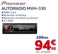 Promoties Pioneer autoradio mvh-330 - Pioneer - Geldig van 05/06/2024 tot 20/08/2024 bij Auto 5