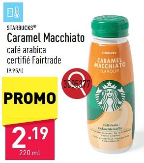 Promotions Caramel macchiato - Starbucks - Valide de 21/06/2024 à 23/06/2024 chez Aldi