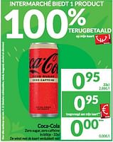 Promoties Coca-cola zero sugar, zero caffeine - Coca Cola - Geldig van 11/06/2024 tot 16/06/2024 bij Intermarche