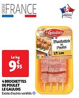 Promoties 4 brochettes de poulet le gaulois - Le Gaulois - Geldig van 11/06/2024 tot 16/06/2024 bij Auchan