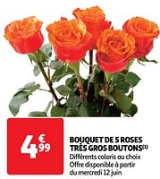 Promoties Bouquet de 5 roses très gros boutons - Huismerk - Auchan - Geldig van 11/06/2024 tot 16/06/2024 bij Auchan