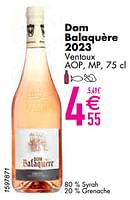 Promoties Dom balaquère 2023 ventoux aop mp - Rosé wijnen - Geldig van 11/06/2024 tot 07/08/2024 bij Cora