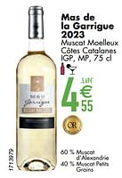 Promoties Mas de la garrigue 2023 muscat moelleux côtes catalanes igp mp - Witte wijnen - Geldig van 11/06/2024 tot 07/08/2024 bij Cora