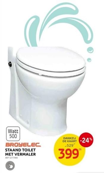 Promoties Staand toilet met vermaler - Broyelec - Geldig van 12/06/2024 tot 24/06/2024 bij Brico