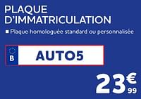 Promotions Plaque d’immatriculation - Produit maison - Auto 5  - Valide de 05/06/2024 à 20/08/2024 chez Auto 5