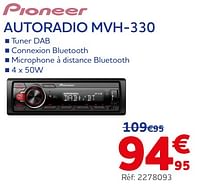 Promotions Pioneer autoradio mvh-330 - Pioneer - Valide de 05/06/2024 à 20/08/2024 chez Auto 5