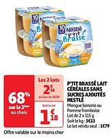 Promoties P`tit brassé lait céréales sans sucres ajoutés nestlé - Nestlé - Geldig van 11/06/2024 tot 17/06/2024 bij Auchan