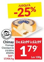 Promotions Chimay fromage classique ou à la bière - Chimay - Valide de 11/06/2024 à 16/06/2024 chez Intermarche