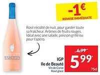 Promotions Igp ile de beauté vin de corse rosé glacé - Vins rosé - Valide de 11/06/2024 à 16/06/2024 chez Intermarche