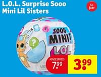 Promoties L.o.l. surprise sooo mini lil sisters - LOL Surprise - Geldig van 11/06/2024 tot 23/06/2024 bij Kruidvat