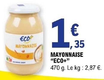 Promotions Mayonnaise eco+ - Eco+ - Valide de 11/06/2024 à 22/06/2024 chez E.Leclerc