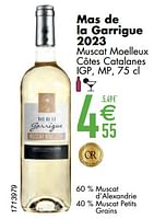 Promotions Mas de la garrigue 2023 muscat moelleux côtes catalanes igp, mp - Vins blancs - Valide de 11/06/2024 à 07/08/2024 chez Cora