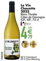 Promotions Le vin chouette 2023 blanc florette côtes de gascogne igp, mp - Vins blancs - Valide de 11/06/2024 à 07/08/2024 chez Cora