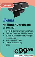 Promoties Iiyama 4k ultra hd webcam uc cam80um-1 - Iiyama - Geldig van 01/06/2024 tot 30/06/2024 bij Compudeals