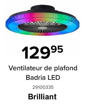 Promotions Brilliant ventilateur de plafond badria led - Brilliant - Valide de 10/06/2024 à 31/08/2024 chez Euro Shop