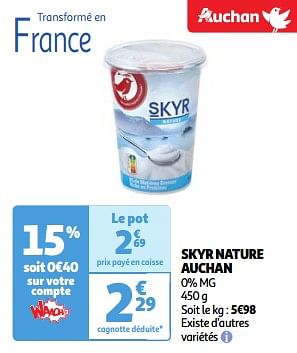 Promotions Skyr nature auchan - Produit Maison - Auchan Ronq - Valide de 11/06/2024 à 17/06/2024 chez Auchan Ronq