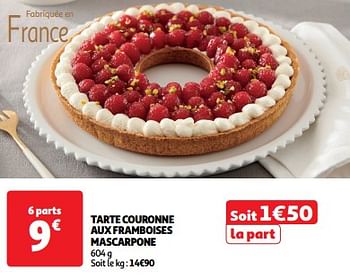 Promotions Tarte couronne aux framboises mascarpone - Produit Maison - Auchan Ronq - Valide de 11/06/2024 à 17/06/2024 chez Auchan Ronq
