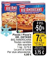 Promotions Pizzas - pizza’s dr. oetker big americans - Dr. Oetker - Valide de 11/06/2024 à 07/08/2024 chez Cora