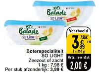 Promoties Boterspecialiteit so light zeezout of zacht - Balade - Geldig van 11/06/2024 tot 17/06/2024 bij Cora
