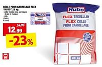Promotions Colle pour carrelage flex hubo - Produit maison - Hubo  - Valide de 12/06/2024 à 23/06/2024 chez Hubo