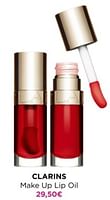 Promotions Clarins make up lip oil - Clarins - Valide de 17/06/2024 à 23/06/2024 chez ICI PARIS XL