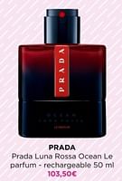 Promotions Prada prada luna rossa ocean le parfum - rechargeable - Prada - Valide de 17/06/2024 à 23/06/2024 chez ICI PARIS XL