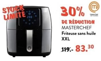Promotions Masterchef friteuse sans huile xxl - MasterChef - Valide de 10/06/2024 à 30/06/2024 chez Casa