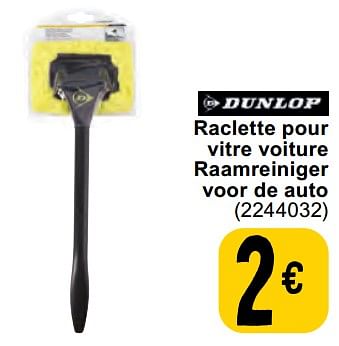 Promotions Raclette pour vitre voiture raamreiniger voor de auto - Dunlop - Valide de 11/06/2024 à 24/06/2024 chez Cora