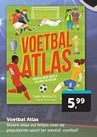 Promoties Voetbal atlas - Huismerk - Boekenvoordeel - Geldig van 15/06/2024 tot 25/06/2024 bij BoekenVoordeel