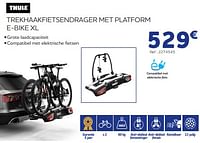 Promoties Trekhaakfietsendrager met platform e-bike xl - Thule - Geldig van 05/06/2024 tot 20/08/2024 bij Auto 5