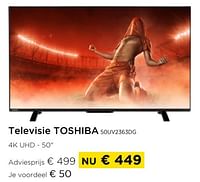 Promoties Televisie toshiba 50uv2363dg - Toshiba - Geldig van 26/05/2024 tot 30/06/2024 bij Molecule