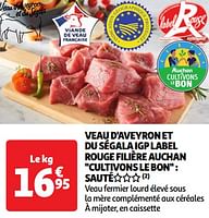 Promoties Veau d`aveyron et du ségala igp label rouge filière auchan cultivons le bon sauté - Huismerk - Auchan - Geldig van 18/06/2024 tot 24/06/2024 bij Auchan