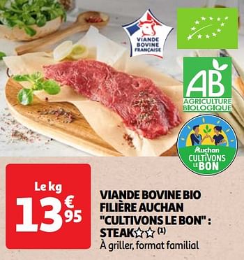 Promoties Viande bovine bio filière auchan cultivons le bon steak - Huismerk - Auchan - Geldig van 18/06/2024 tot 24/06/2024 bij Auchan