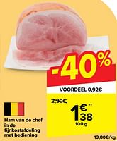 Promoties Ham van de chef in de fijnkostafdeling met bediening - Huismerk - Carrefour  - Geldig van 19/06/2024 tot 01/07/2024 bij Carrefour
