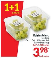 Promotions Raisins blanc - Produit maison - Intermarche - Valide de 18/06/2024 à 23/06/2024 chez Intermarche