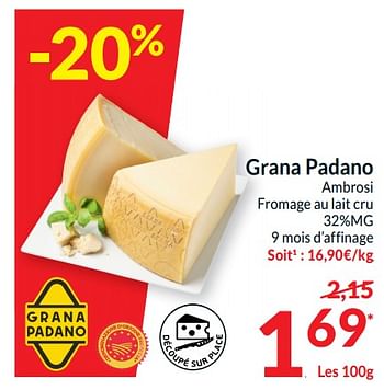 Promotions Grana padano ambrosi fromage au lait cru - Ambrosi - Valide de 18/06/2024 à 23/06/2024 chez Intermarche