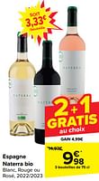 Promotions Espagne naterra bio blanc, rouge ou rosé - Vins rouges - Valide de 19/06/2024 à 01/07/2024 chez Carrefour