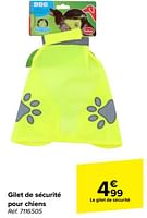 Promotions Gilet de sécurité pour chiens - Produit maison - Carrefour  - Valide de 19/06/2024 à 01/07/2024 chez Carrefour