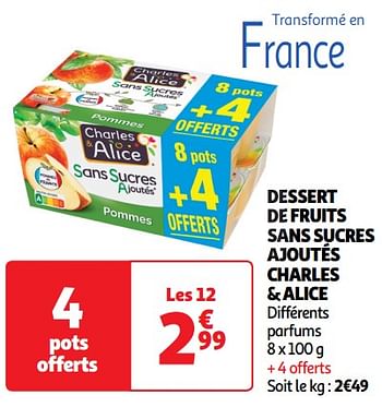 Promoties Dessert de fruits sans sucres ajoutés charles + alice - Charles & Alice  - Geldig van 18/06/2024 tot 23/06/2024 bij Auchan