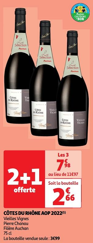 Promoties Côtes du rhône aop 2022 vieilles vignes pierre chanau filière auchan - Rode wijnen - Geldig van 18/06/2024 tot 23/06/2024 bij Auchan